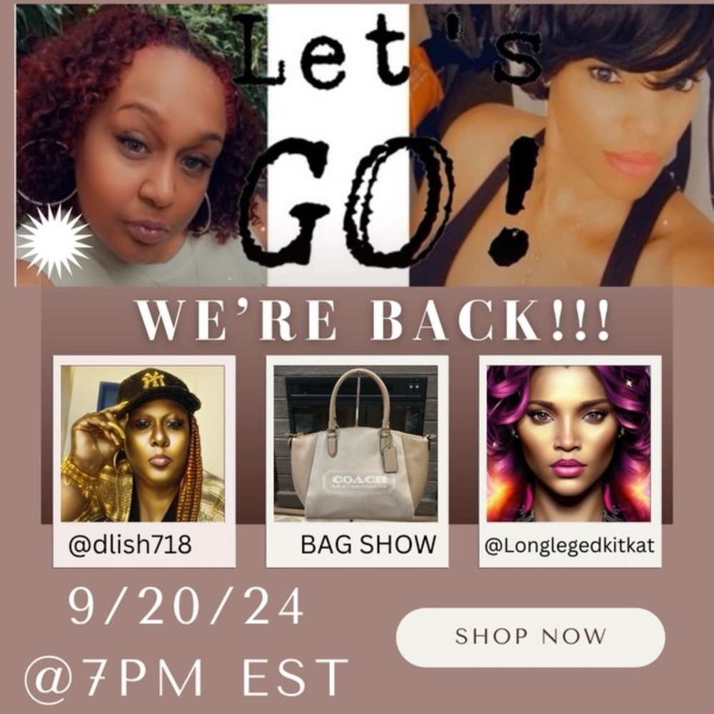 🛍️🤑🎉 BAG SHOW ‼️🚨 @dlish718 & @longlegedkitkat